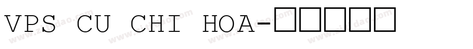 VPS Cu Chi Hoa字体转换